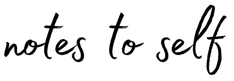 Notes To Self Art